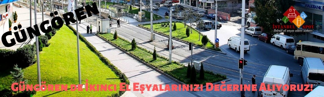 Güngören İkinci El Eşya Alanlar