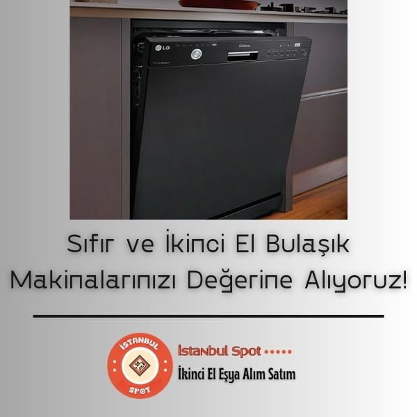 İstanbul ikinci el bulaşık makinesi alanlar