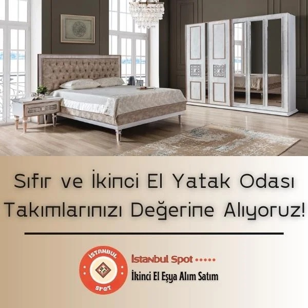 İstanbul ikinci el yatak odası takımı alanlar